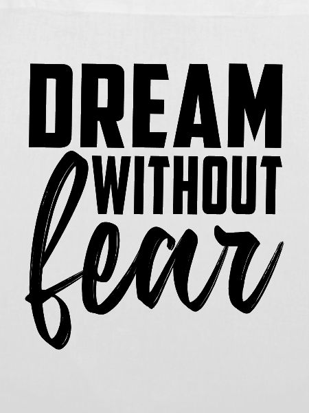 Dream Without Fear