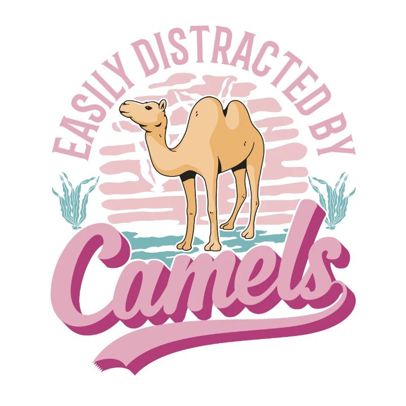 Easily distracted by Camels Großkamel Kamel