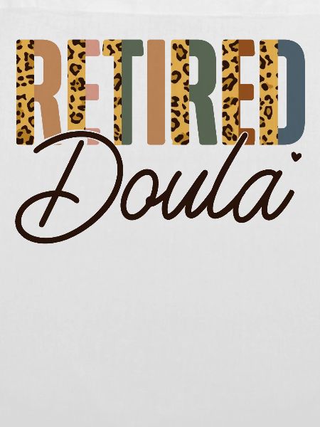 Doula Birth Worker Retirement