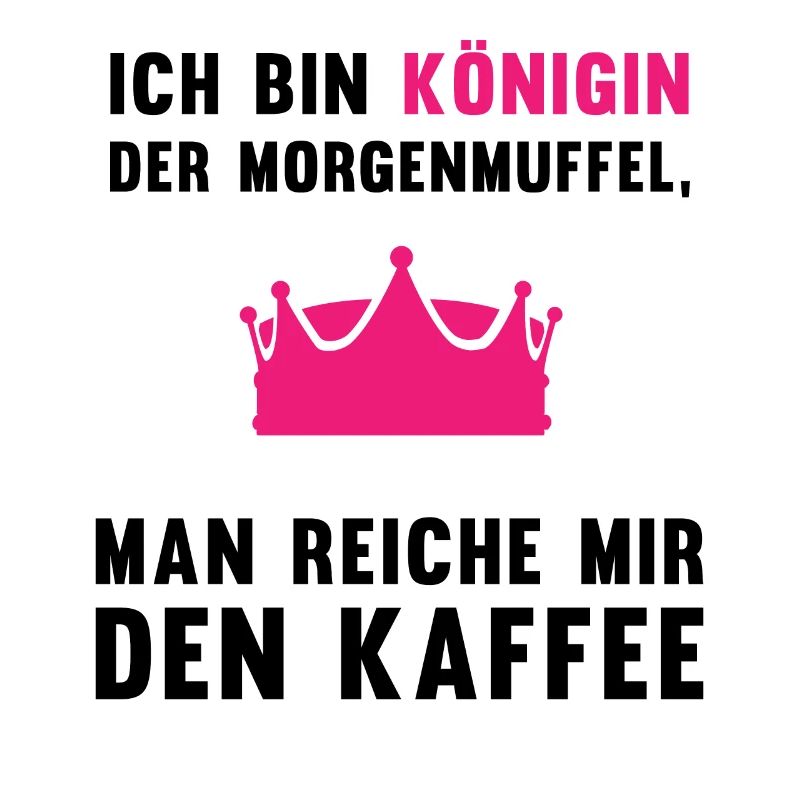Kaffee-Königin Morgenmuffel Geschenk