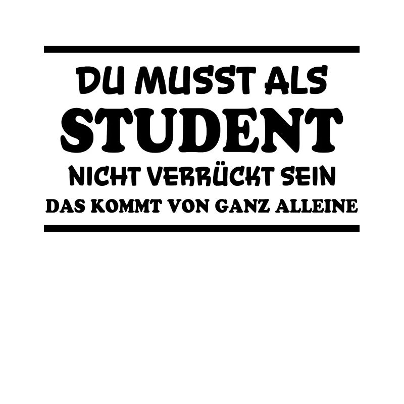 Student Spruch Uni Universität Student Geschenk