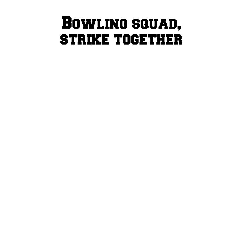 Bowling - Bowling squad, strike together