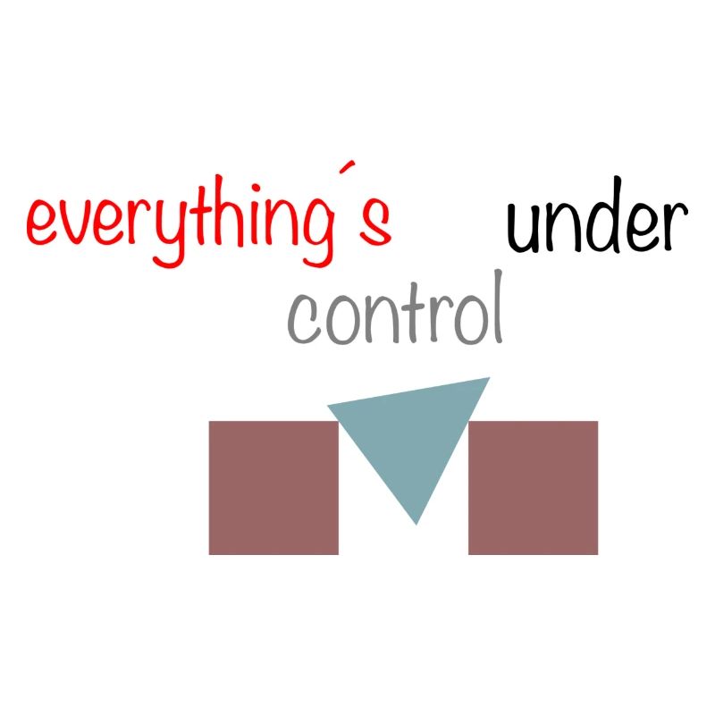 Everything’s under control