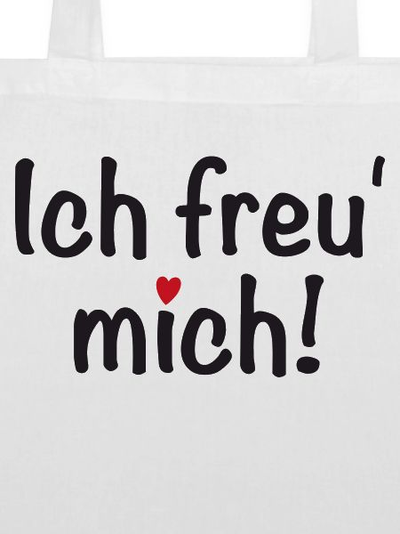 Ich freu' mich!