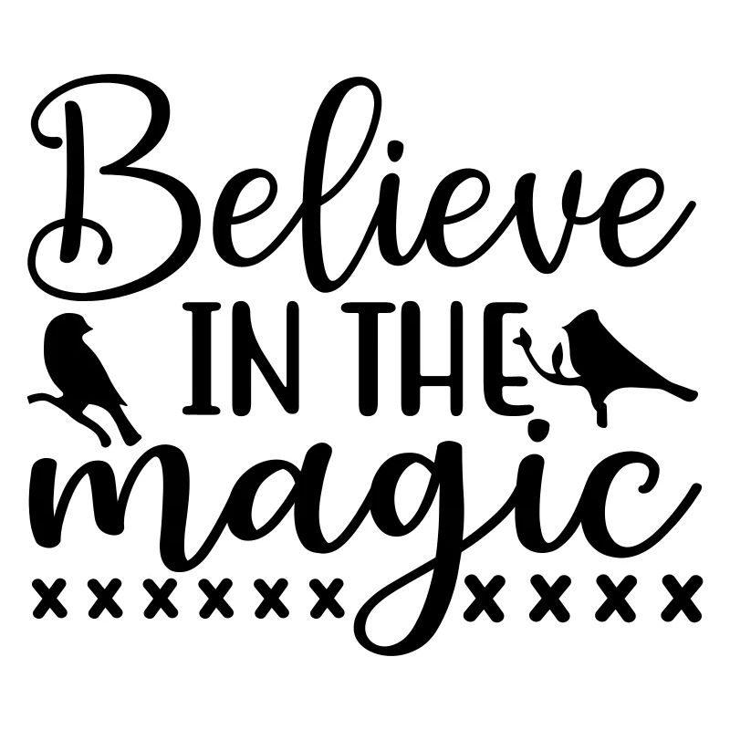 believe in the magic