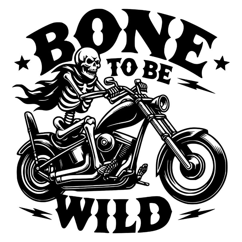 Bone to be Wild