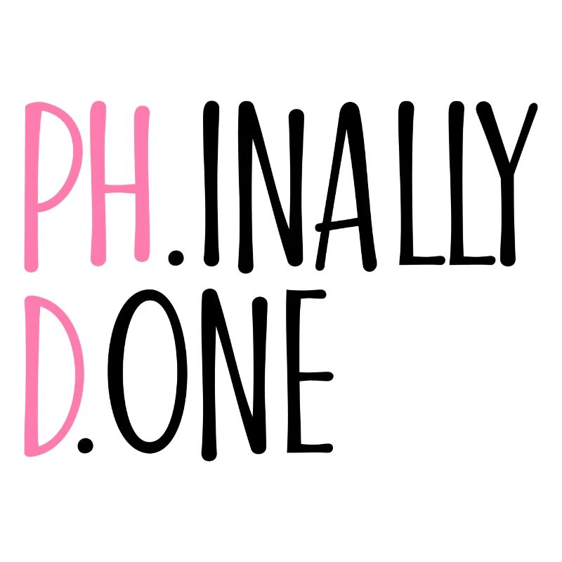 Phinally Done Phd Abschluss Geschenk