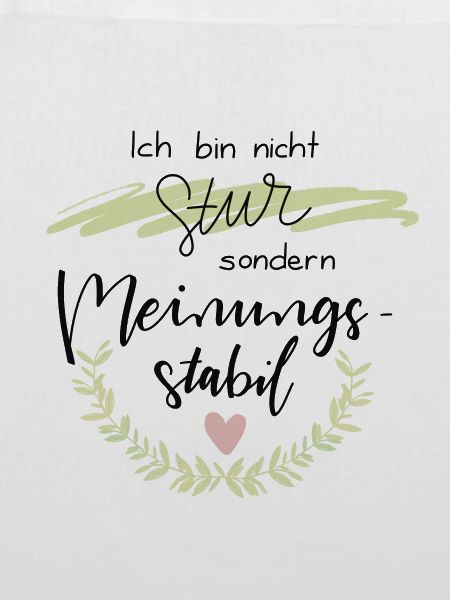 Ich bin nicht stur!