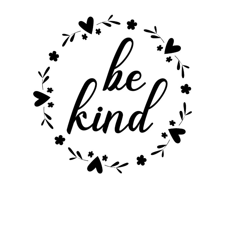 be kind