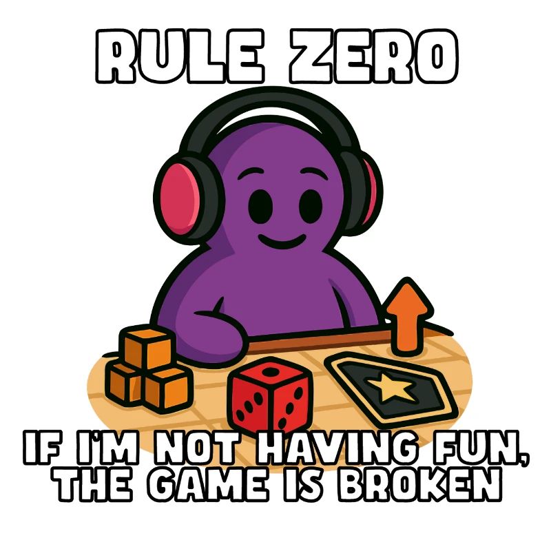 Rule Zero: If It's Not Fun, Fix It