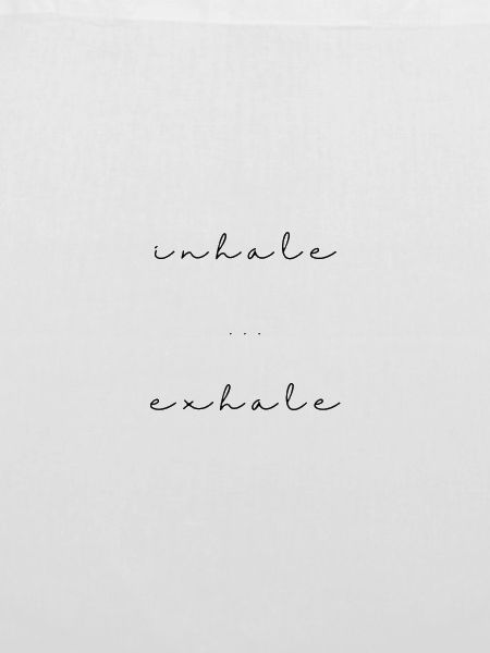 Meditation - inhale exhale