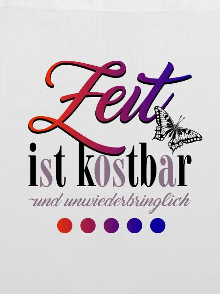 Zeit ist kostbar
