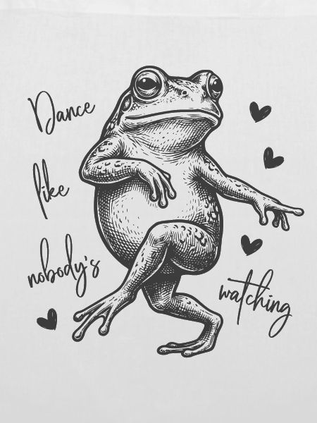 Dance like nobody's watching - Frosch Tänzer