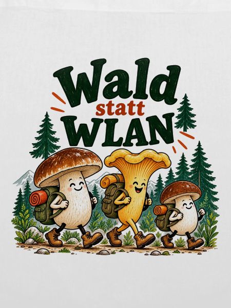 Wald statt WLAN Pilzhumor