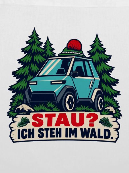 Stau? Ich steh im Wald