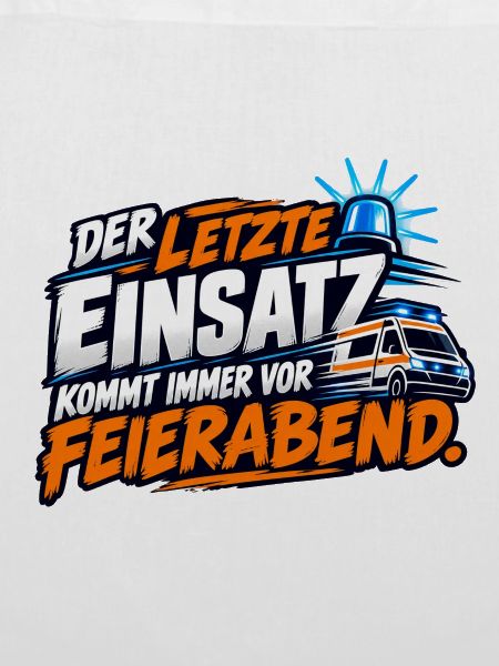 Letzter Einsatz Feierabend