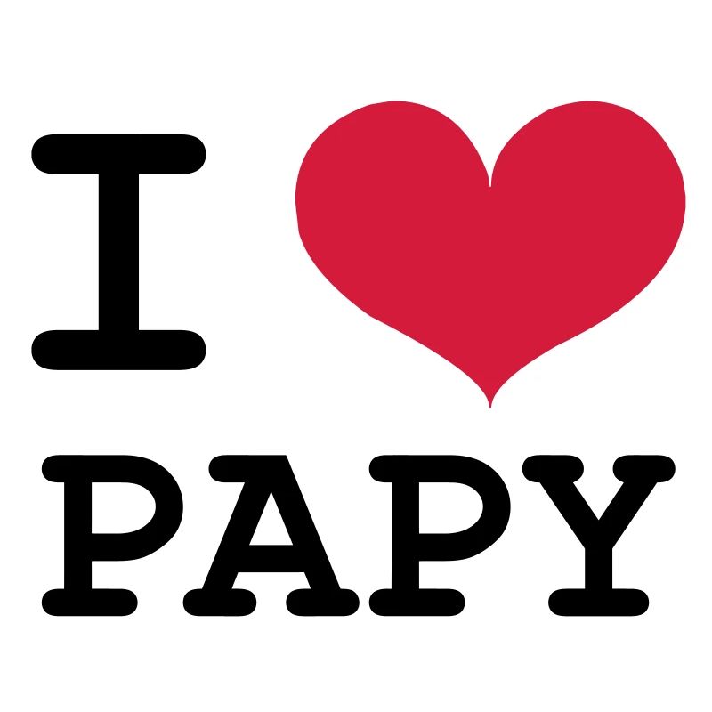 I Love Papy !