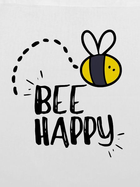 Bee Happy!