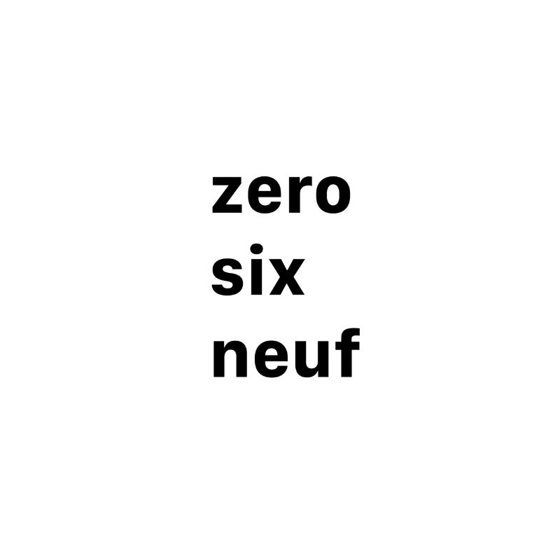 Zero six neuf
