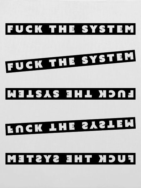 fuck the system
