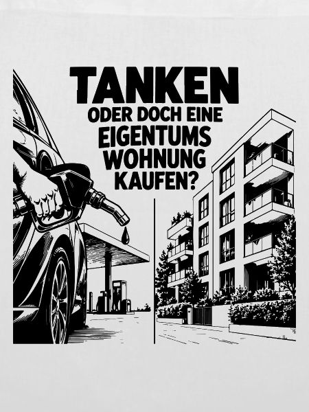 Tanken oder doch eine Eigentumswohnung kaufen?
