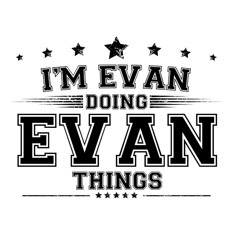 i’m Evan doing Evan things