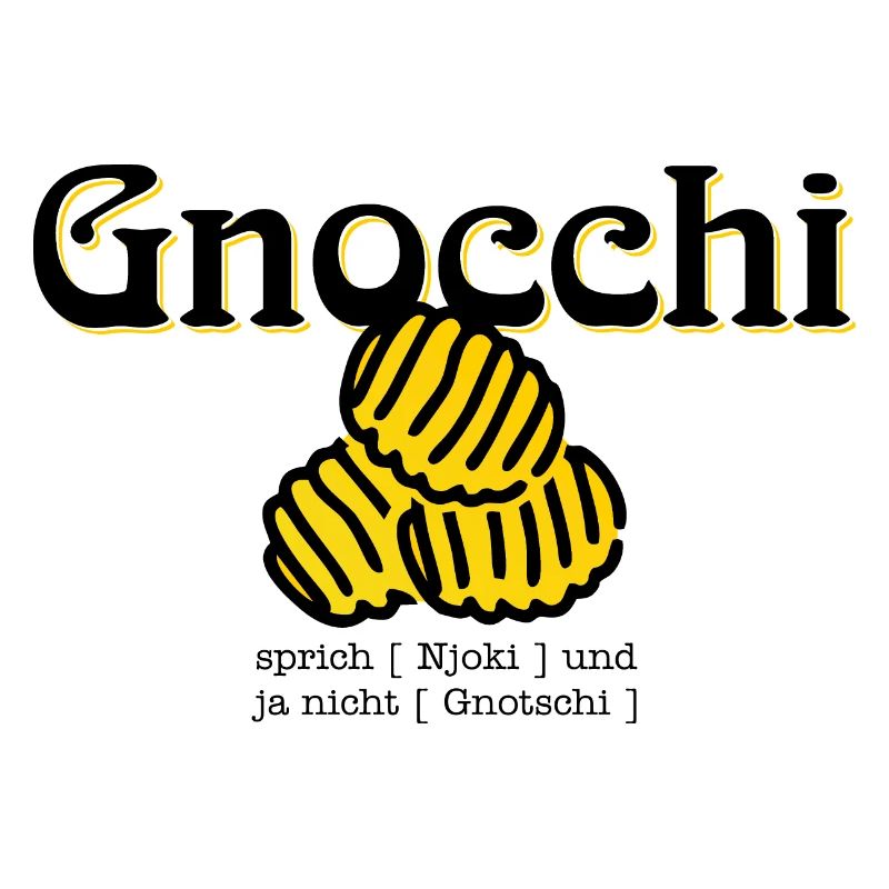 Gnocchi und nicht Gnotschi