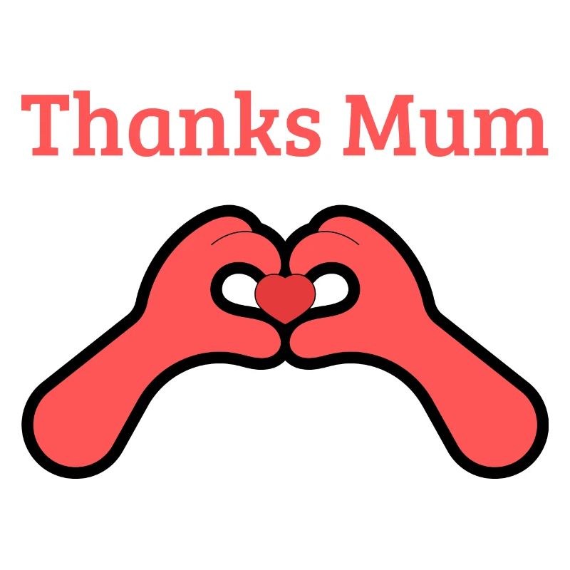 Thanks Mum