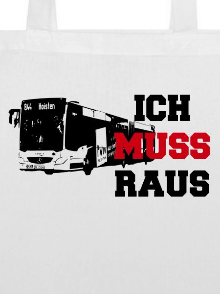 Ich muss raus
