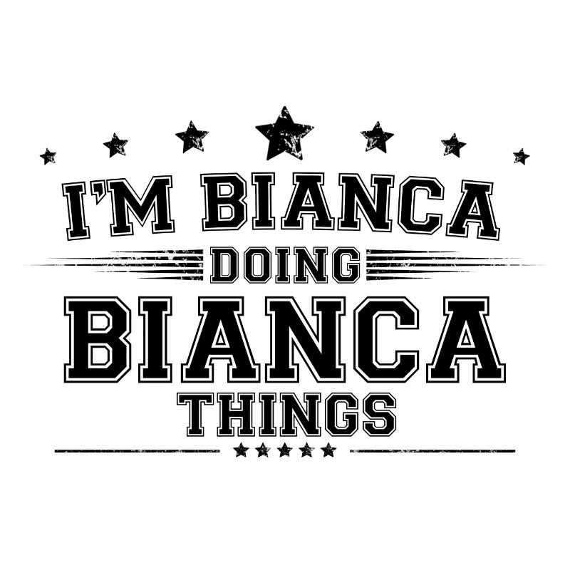 i’m Bianca doing Bianca things