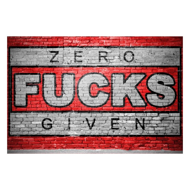 Zero Fucks Given Ziegelsteinmauer Graffiti