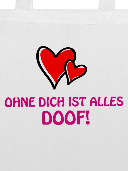 ohne dich alles doof
