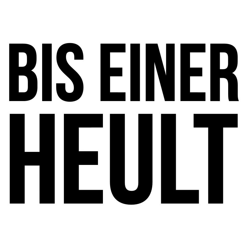 Bis einer heult