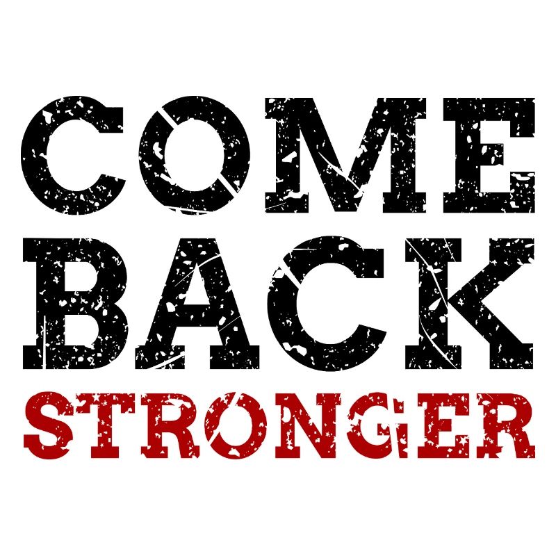 Come Back Stronger