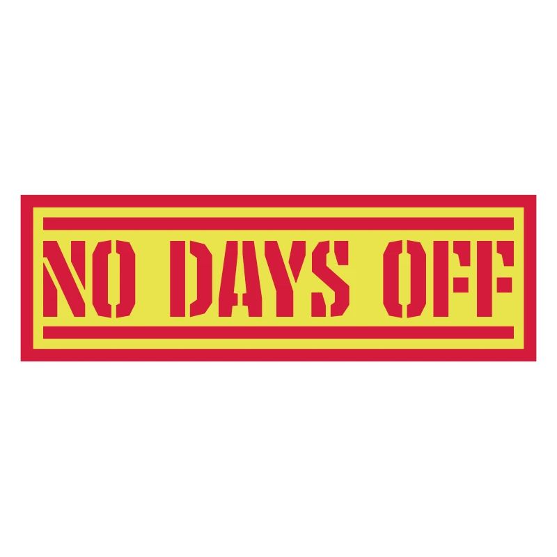 no days off Zitat