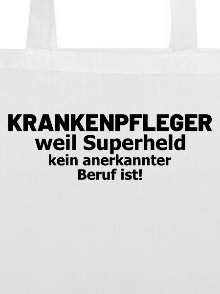 Krankenpfleger Spruch Superheld