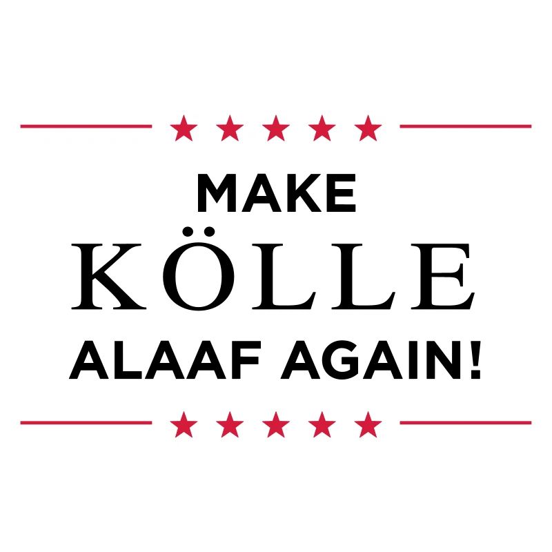 Make Kölle Alaaf again!