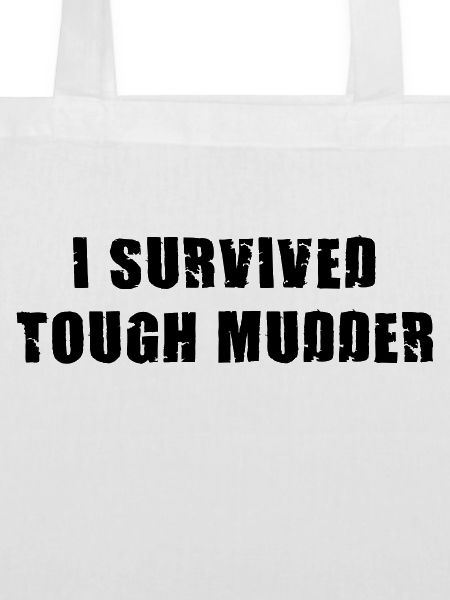 I survived Tough Mudder