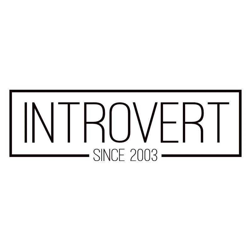 Introvert since 2003 black