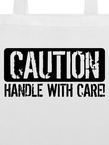 Handle with Care