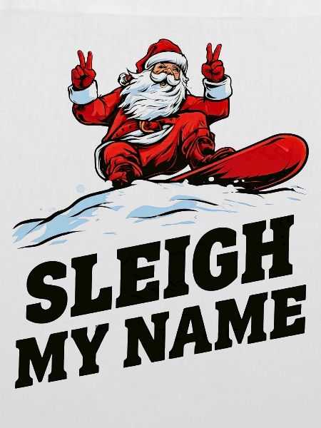 Sleigh My Name Santa