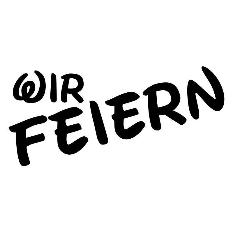 wir feiern