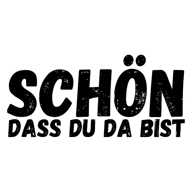 Schön, dass du da bist