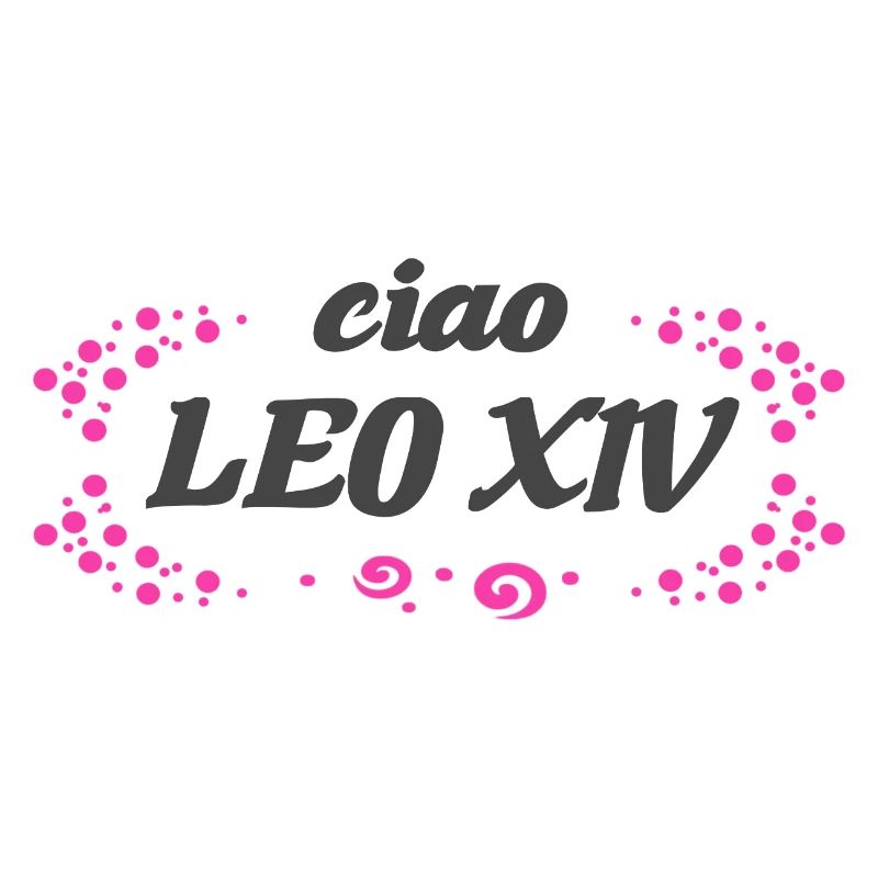 ciao Leo XIV