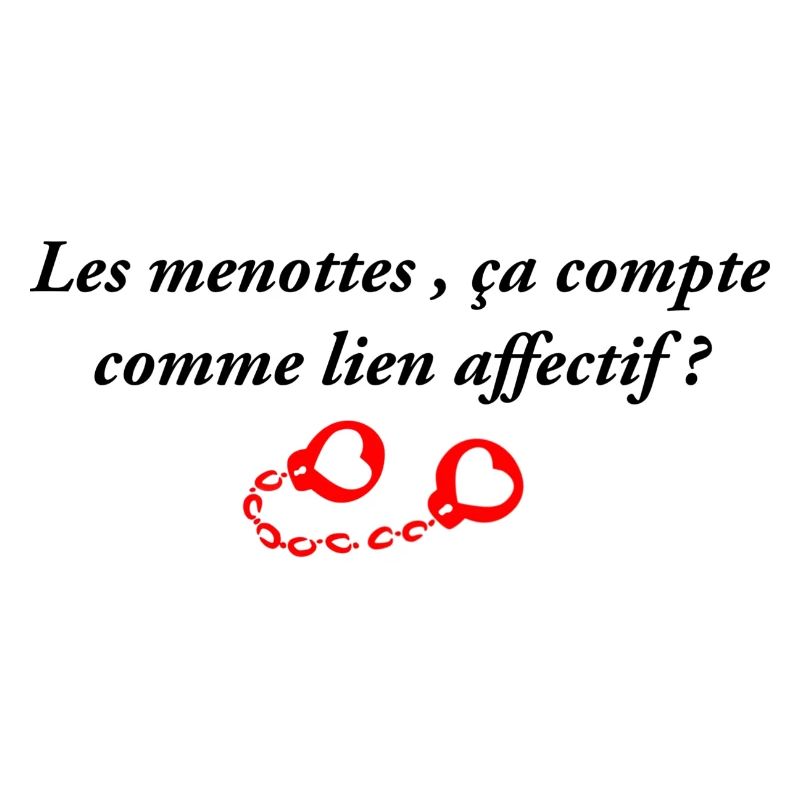 Les menottes ça compte comme lien affectif