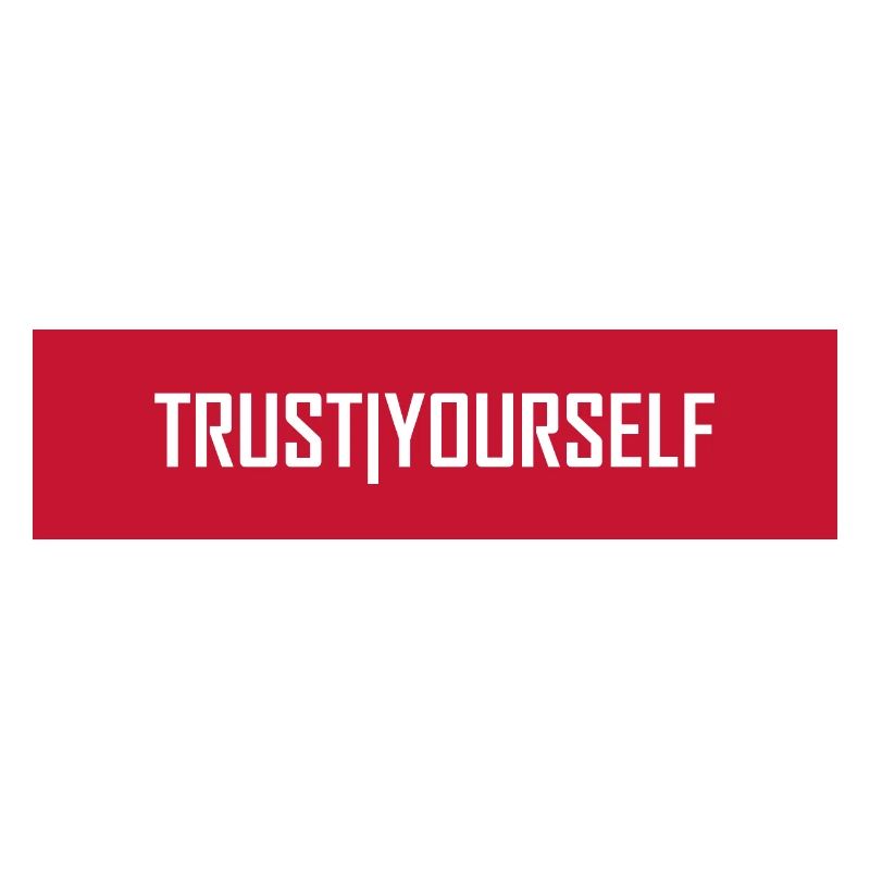Trust Yourself