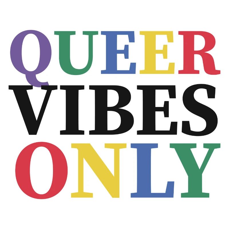 Queer Vibes Only