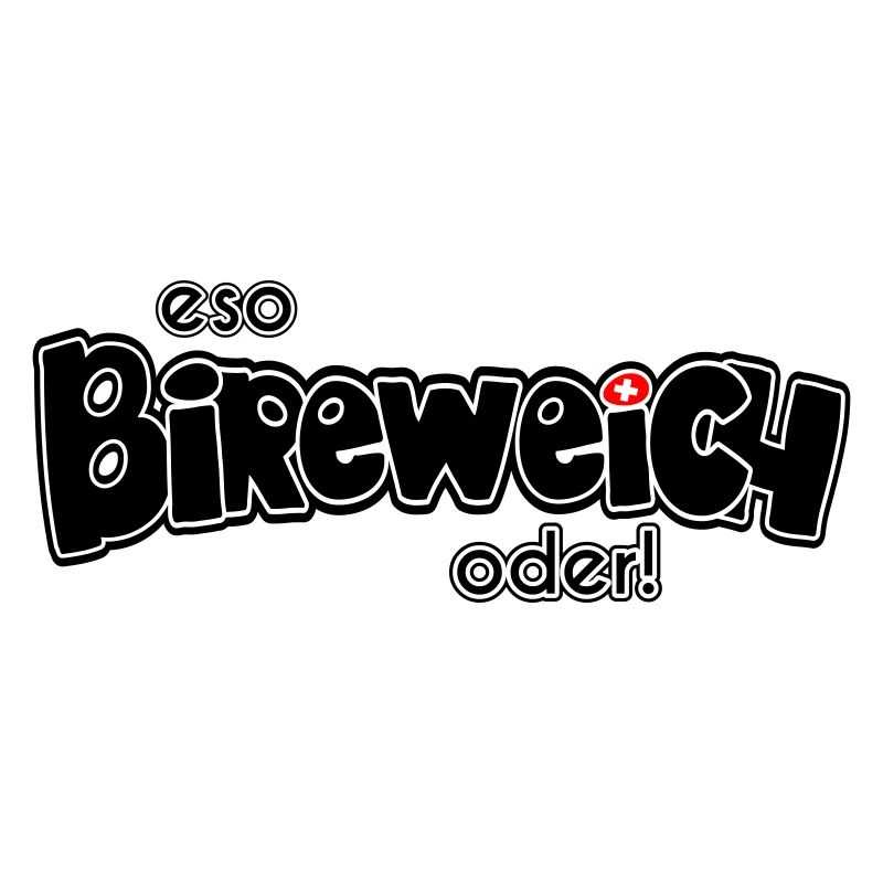 eso Bireweich oder!