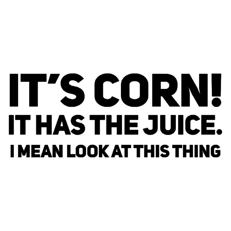 Its corn