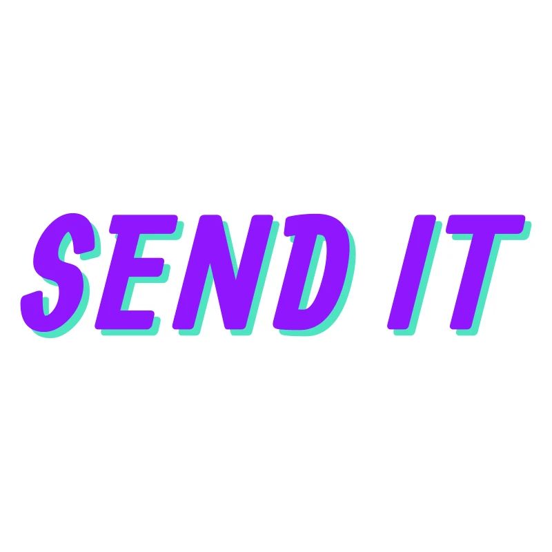 SEND IT